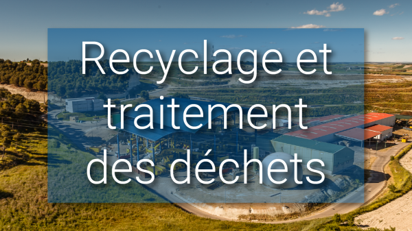 Recyclage et traitement des déchets